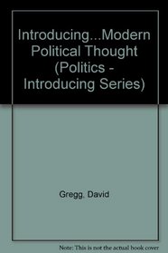 Introducing...Modern Political Thought (Politics - Introducing Series)
