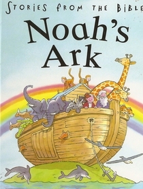 Noah's Ark (Stories from the Bible)