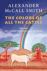 The Colors of All the Cattle (The No. 1 Ladies' Detective Agency)