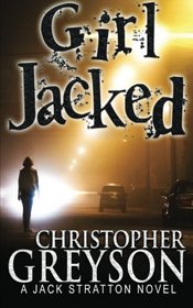 Girl Jacked (Jack Stratton, Bk 1)