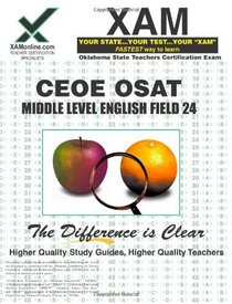 CEOE OSAT Middle Level English Field 24 Teacher Certification Test Prep Study Guide (XAM OSAT)