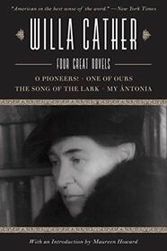 Willa Cather: Four Great Novels?O Pioneers!, One of Ours, The Song of the Lark, My ntonia