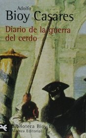 Diario de la guerra del cerdo (BIBLIOTECA BIOY CASARES) (Spanish Edition)