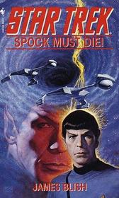 Spock Must Die! (Star Trek - The Original Series)
