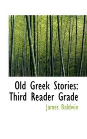 Old Greek Stories: Third Reader Grade