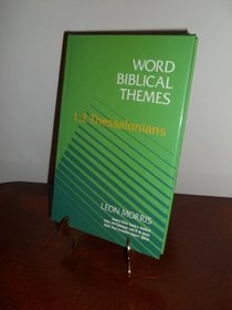 Word Biblical Themes: 1, 2 Thessalonians