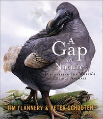 A Gap in Nature: Discovering the World's Extinct Animals