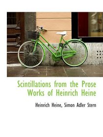 Scintillations from the Prose Works of Heinrich Heine