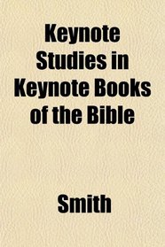 Keynote Studies in Keynote Books of the Bible