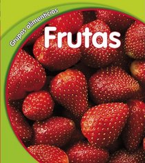 Frutas (Grupos Alimenticios) (Spanish Edition)