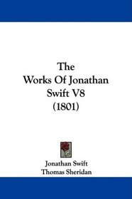 The Works Of Jonathan Swift V8 (1801)