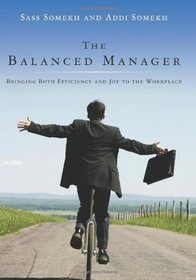 The Balanced Manager: Bringing Both Efficiency and Joy to the Workplace