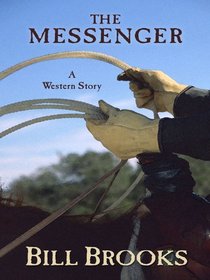 The Messenger: A Western Story (Five Star Western Series)