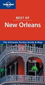 Lonely Planet Best Of New Orleans (Lonely Planet Best of New Orleans)
