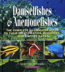 Damselfishes & Anemonefishes (Reef Fishes)
