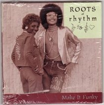 Roots of Rhythm: Make it Funky (Roots of Rhythm Series)