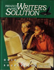 Writers Solution: Gold (Prentice Hall Writers Solution)