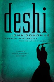 Deshi : A Martial Arts Thriller (Martial Arts Thriller)
