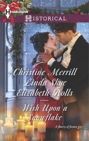 Wish Upon a Snowflake: The Christmas Duchess / Russian Winter Nights / A Shocking Proposition (Harlequin Historical, No 1207)