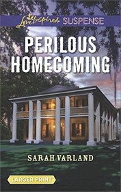Perilous Homecoming (Love Inspired Suspense, No 589) (Larger Print)