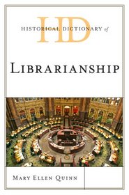 Historical Dictionary of Librarianship (Historical Dictionaries of Professions and Industries)