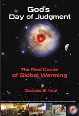 God's Day of Judgment: The Real Cause of Global Warming
