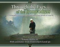 Through the Eyes of the Ironworkers