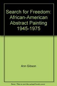 Search for Freedom: African-American Abstract Painting 1945-1975