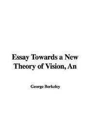 Essay Towards a New Theory of Vision
