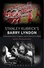 Stanley Kubrick's Barry Lyndon: Transnationality, Imagery, and a Director's Mark