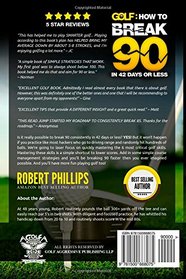 Golf: How to Break 90 in 42 Days or Less: Mastering Just 6 Critical Golf Skills is a Proven Shortcut to Lower Scores (Volume 1)
