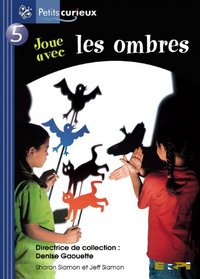 Joue Avec Les Ombres (Fun with Shadows) (French Edition)