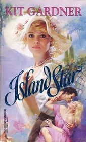 Island Star (Harlequin Historical, No 217)