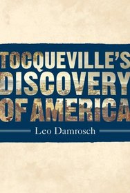 Tocqueville's Discovery of America