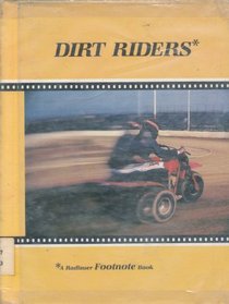 Dirt Riders (Radlauer Footnote Book)