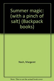 Summer magic: (with a pinch of salt) (Backpack books)