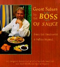 Great Salsas by the Boss of Sauce: From the Southwest & Points Beyond                                         Southeast Asia (Home Cooking (Crossing Press))