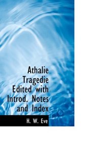 Athalie Tragdie Edited with Introd. Notes and Index