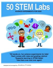 50 Stem Labs - Science Experiments for Kids