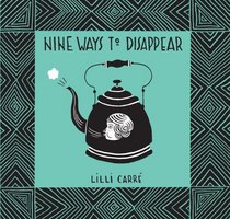 Nine Ways to Disappear