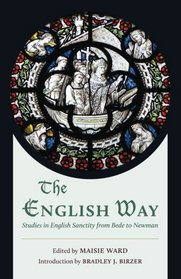 The English Way: Studies in English Sanctity from St. Bede to Newman