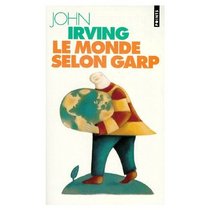 Le Monde Selon Garp (French Edition)