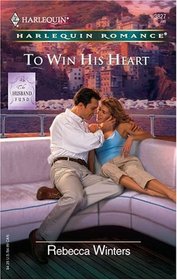 To Win His Heart (Husband Fund, Bk 2) (Harlequin Romance 3827)