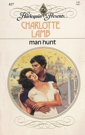 Man Hunt (Harlequin Presents, No 827)