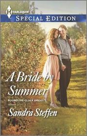 A Bride by Summer (Round-the-Clock Brides, Bk 3) (Harlequin Special Edition, No 2345)