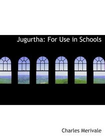 Jugurtha: For Use in Schools