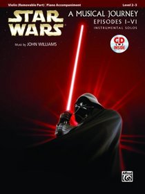 Star Wars Instrumental Solos for Strings (Movies I-VI): Violin (Book & CD) (Pop Instrumental Solo Series)