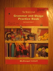 McDougal Littel, The Writers Craft, Grammar and Usage Practice Book, Red Level Grade 7.