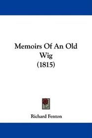 Memoirs Of An Old Wig (1815)