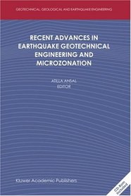 Recent Advances in Earthquake Geotechnical Engineering and Microzonation (Geotechnical, Geological, and Earthquake Engineering)